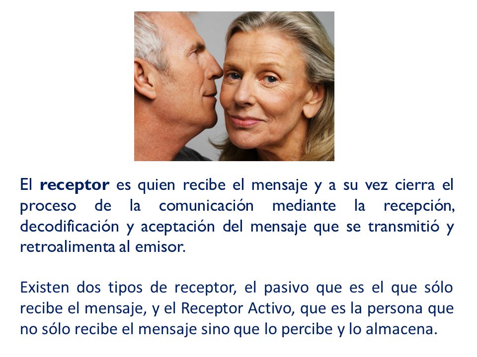 El receptor es quien recibe el mensaje y a su vez cierra el proceso de la comunicación mediante la recepción, decodificación y aceptación del mensaje que se transmitió y retroalimenta al emisor.