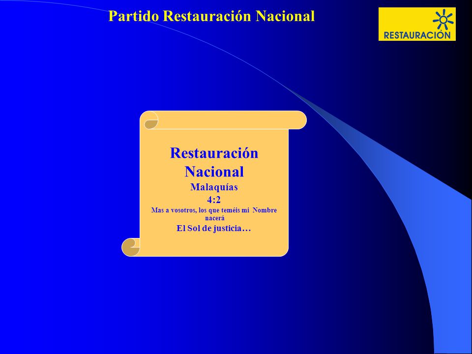 Partido Restauración Nacional Mas a vosotros, los que teméis mi Nombre