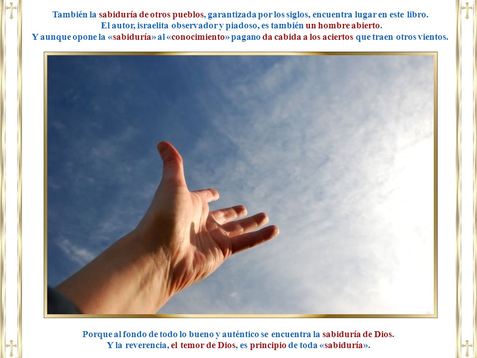 Y la reverencia, el temor de Dios, es principio de toda «sabiduría».