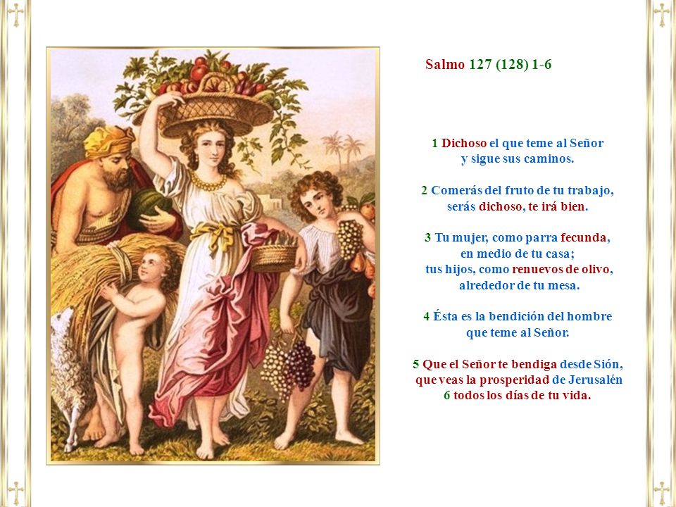 Salmo 127 (128) Dichoso el que teme al Señor