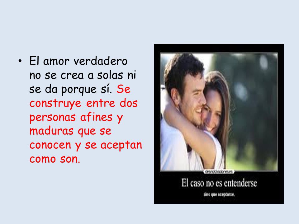 El amor verdadero no se crea a solas ni se da porque sí