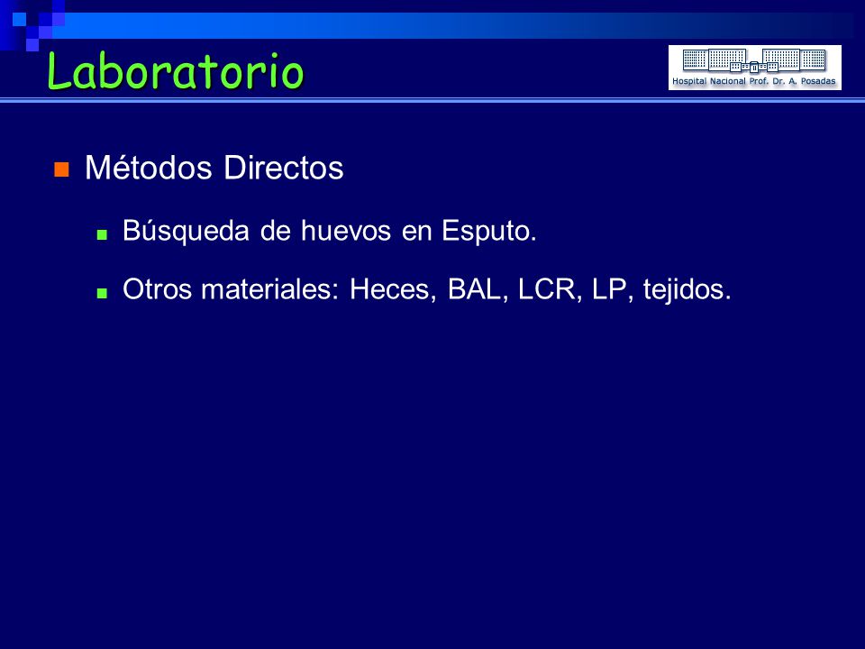 Laboratorio Métodos Directos Búsqueda de huevos en Esputo.