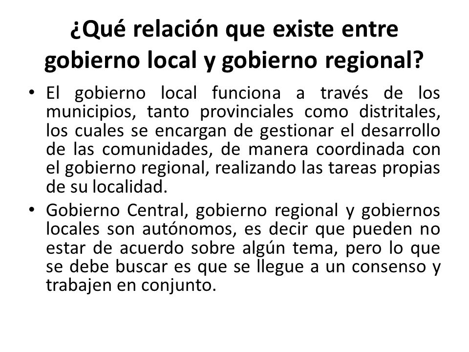 ¿Qué relación que existe entre gobierno local y gobierno regional
