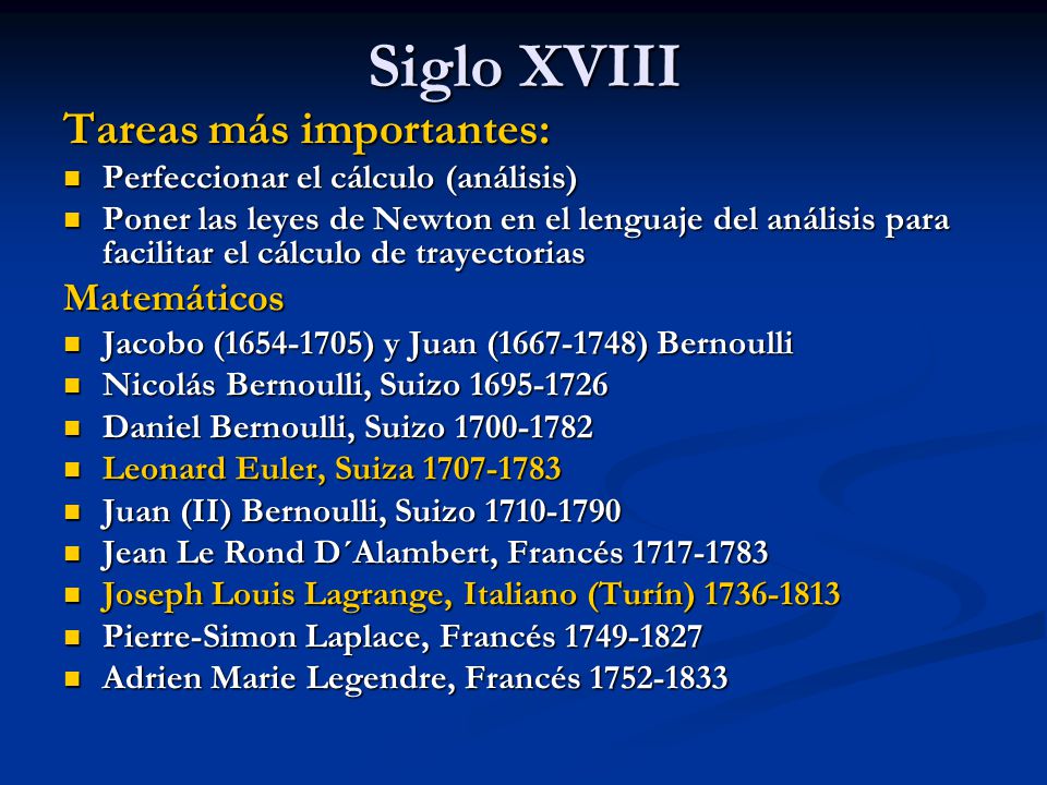Siglo XVIII Tareas más importantes: Matemáticos