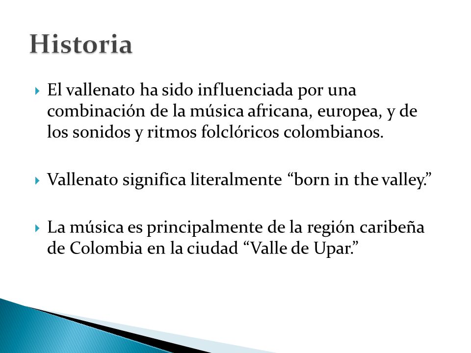 Historia El vallenato ha sido influenciada por una combinación de la música africana, europea, y de los sonidos y ritmos folclóricos colombianos.