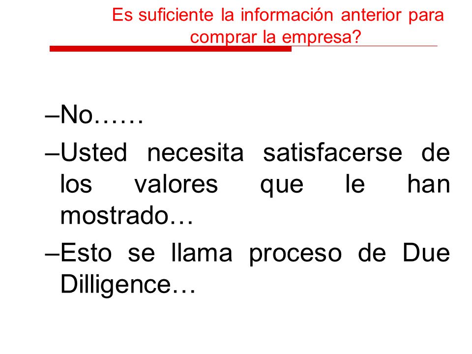 Es suficiente la información anterior para comprar la empresa