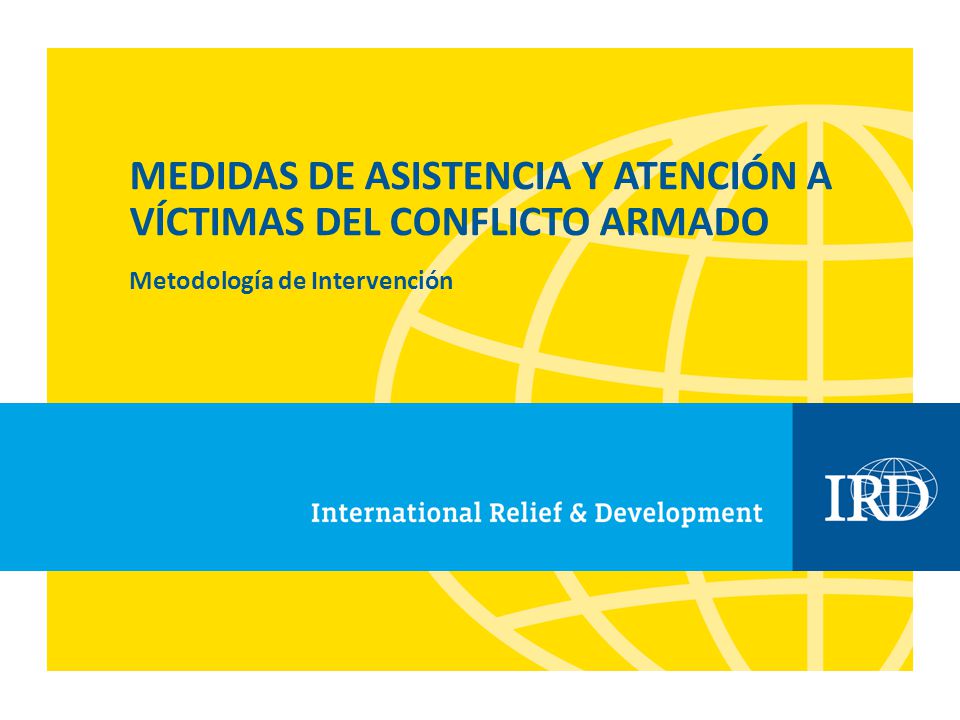 MEDIDAS DE ASISTENCIA Y ATENCIÓN A VÍCTIMAS DEL CONFLICTO ARMADO
