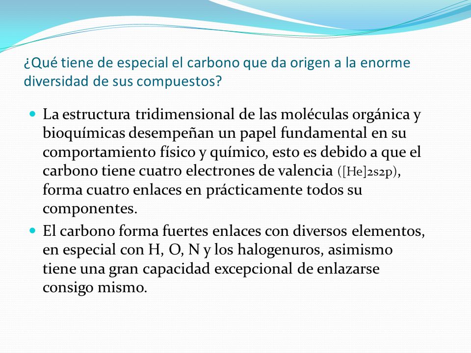 ¿Qué tiene de especial el carbono que da origen a la enorme diversidad de sus compuestos
