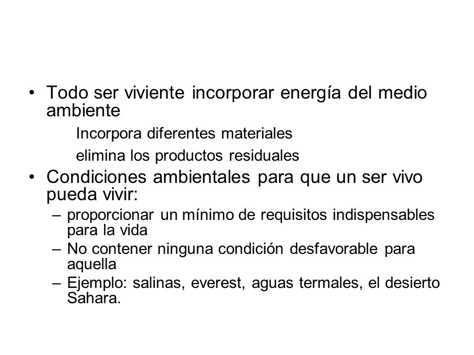 Todo ser viviente incorporar energía del medio ambiente