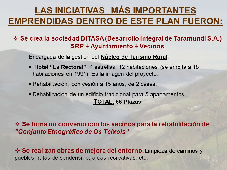 LAS INICIATIVAS MÁS IMPORTANTES EMPRENDIDAS DENTRO DE ESTE PLAN FUERON: