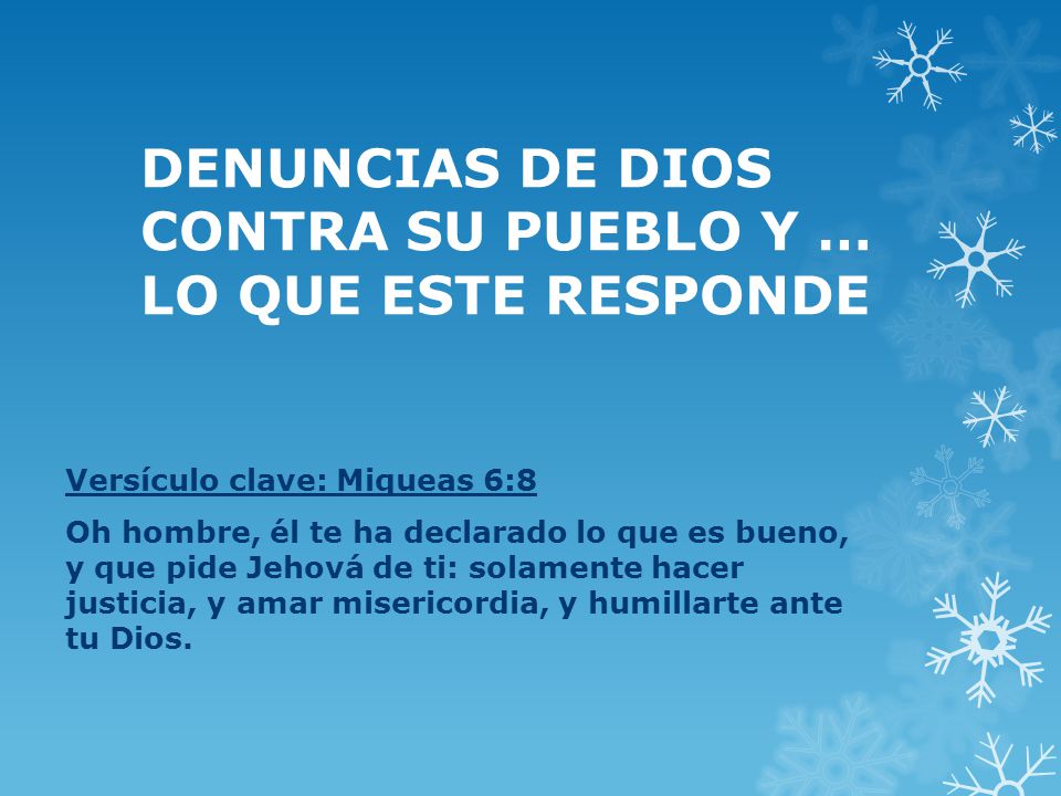 DENUNCIAS DE DIOS CONTRA SU PUEBLO Y … LO QUE ESTE RESPONDE