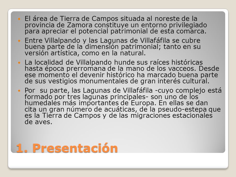 El área de Tierra de Campos situada al noreste de la provincia de Zamora constituye un entorno privilegiado para apreciar el potencial patrimonial de esta comarca.