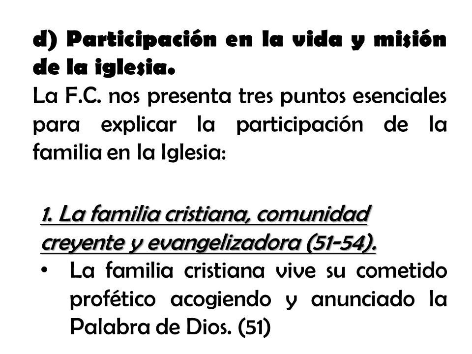 d) Participación en la vida y misión de la iglesia.