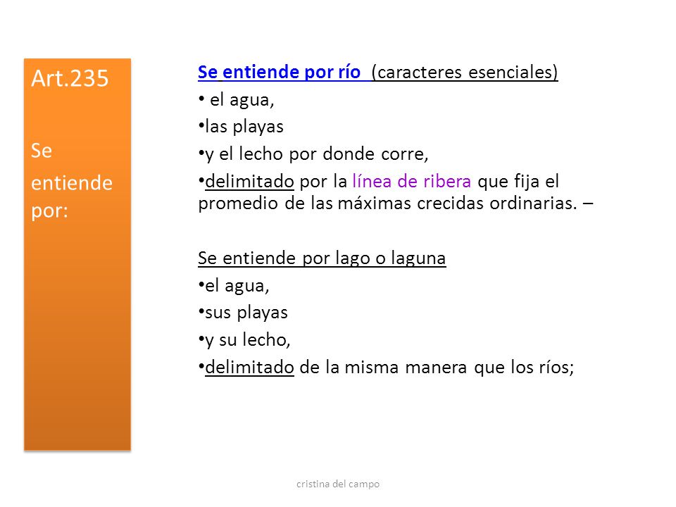 Art.235 Se entiende por: Se entiende por río (caracteres esenciales)