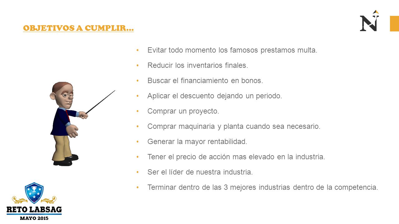 Objetivos a cumplir… Evitar todo momento los famosos prestamos multa.