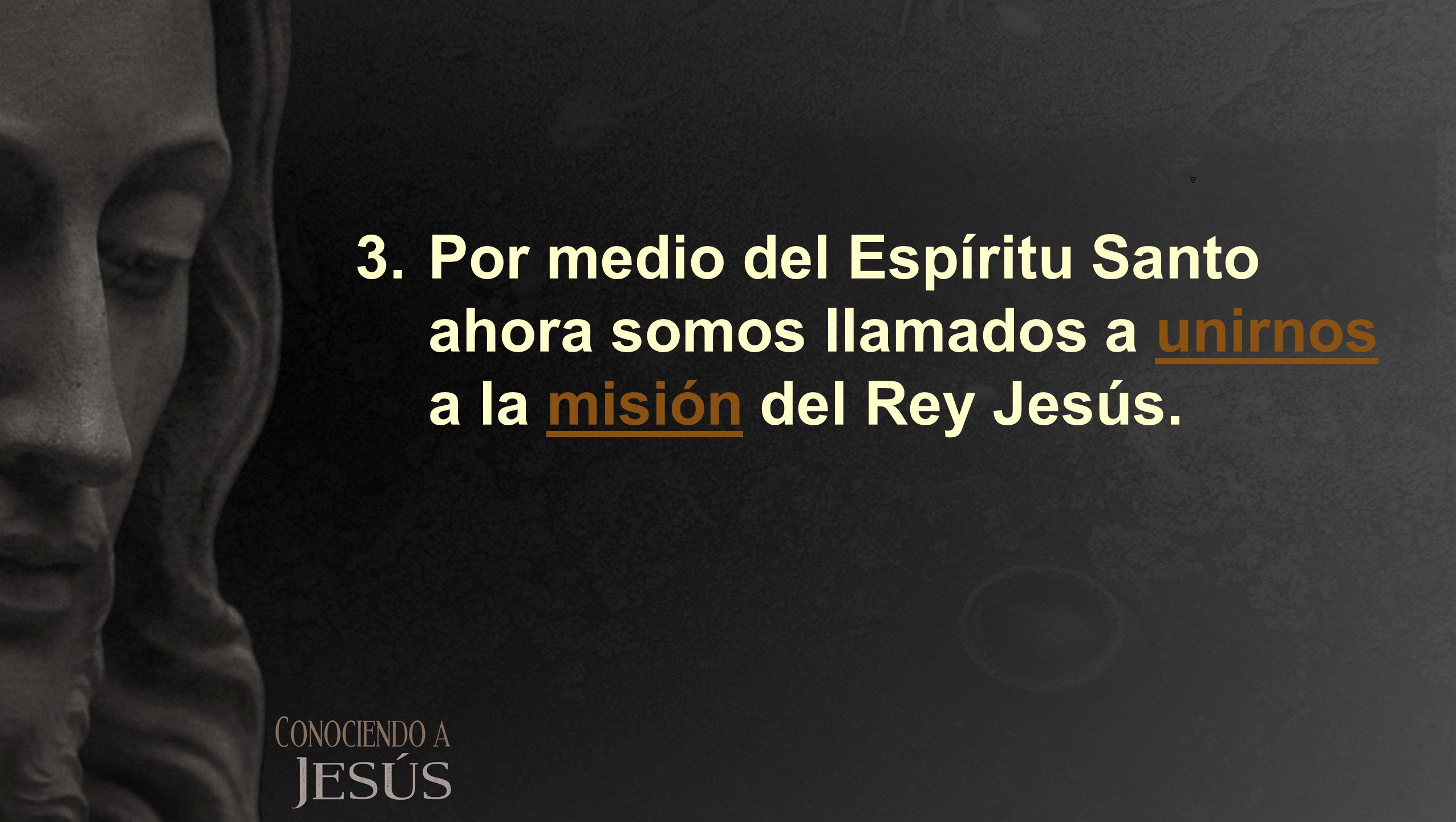 3. Por medio del Espíritu Santo. ahora somos llamados a unirnos