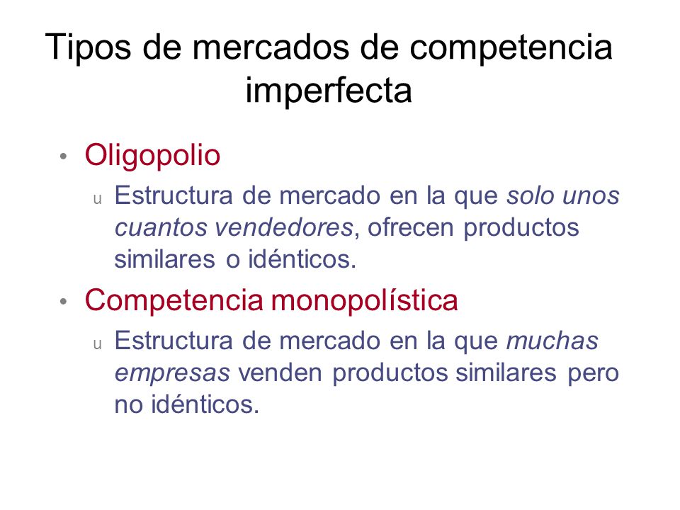 Tipos de mercados de competencia imperfecta