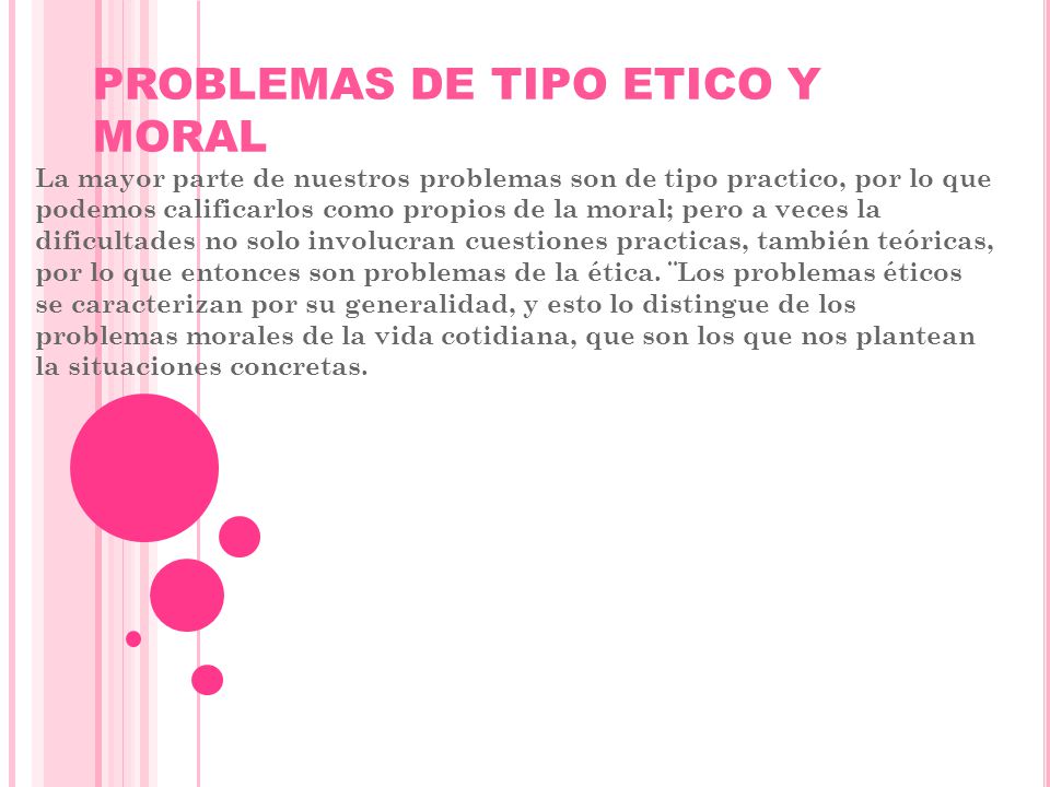 PROBLEMAS DE TIPO ETICO Y MORAL