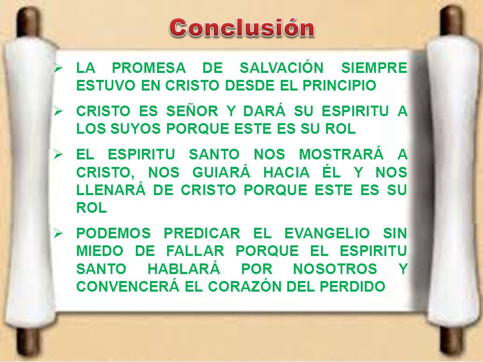 Conclusión LA PROMESA DE SALVACIÓN SIEMPRE ESTUVO EN CRISTO DESDE EL PRINCIPIO.