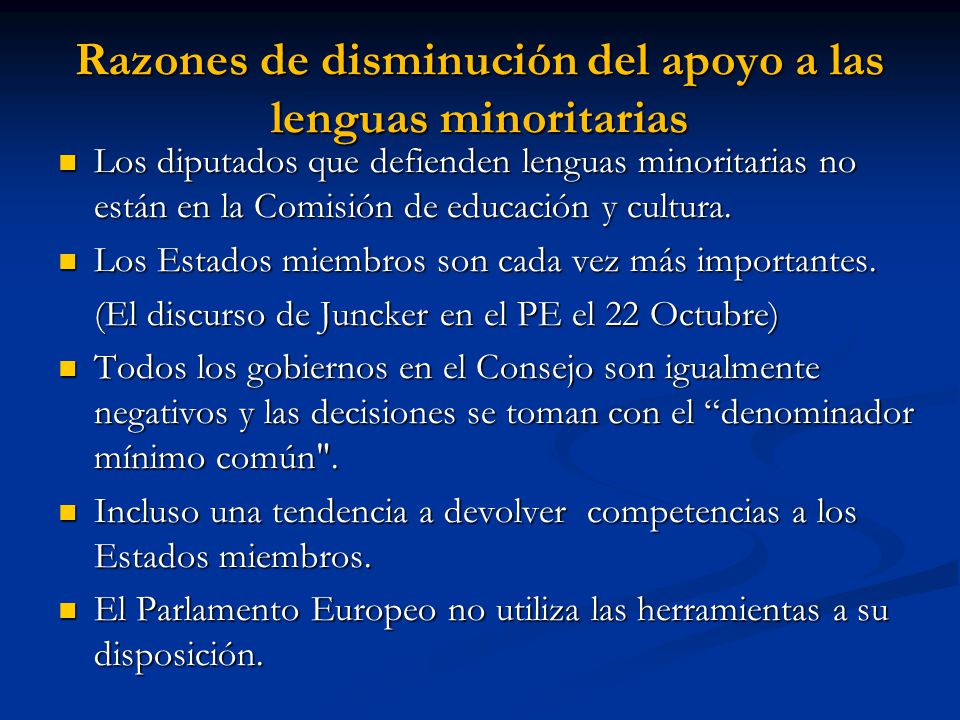 Razones de disminución del apoyo a las lenguas minoritarias