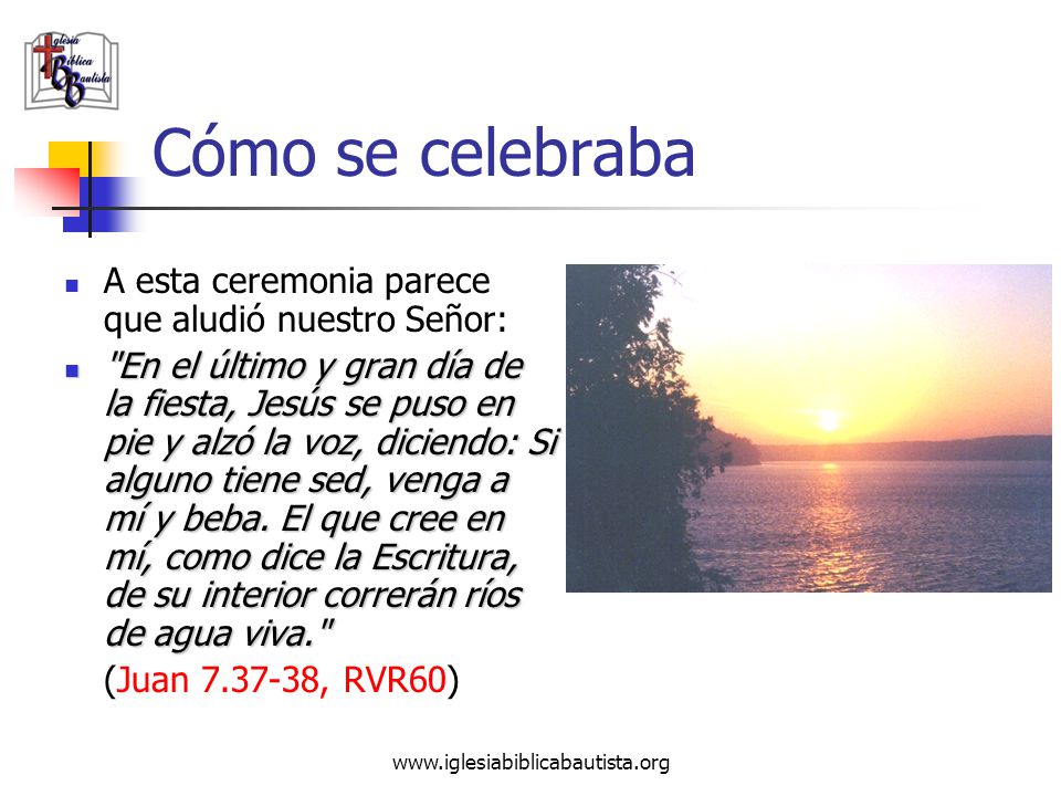 Cómo se celebraba A esta ceremonia parece que aludió nuestro Señor: