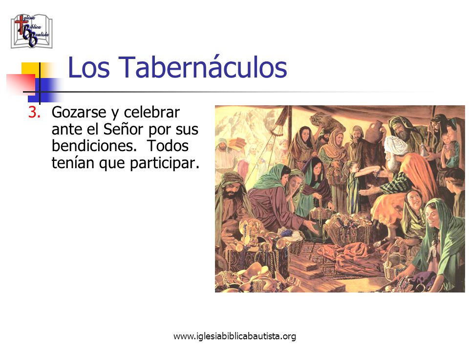 Los Tabernáculos Gozarse y celebrar ante el Señor por sus bendiciones. Todos tenían que participar.