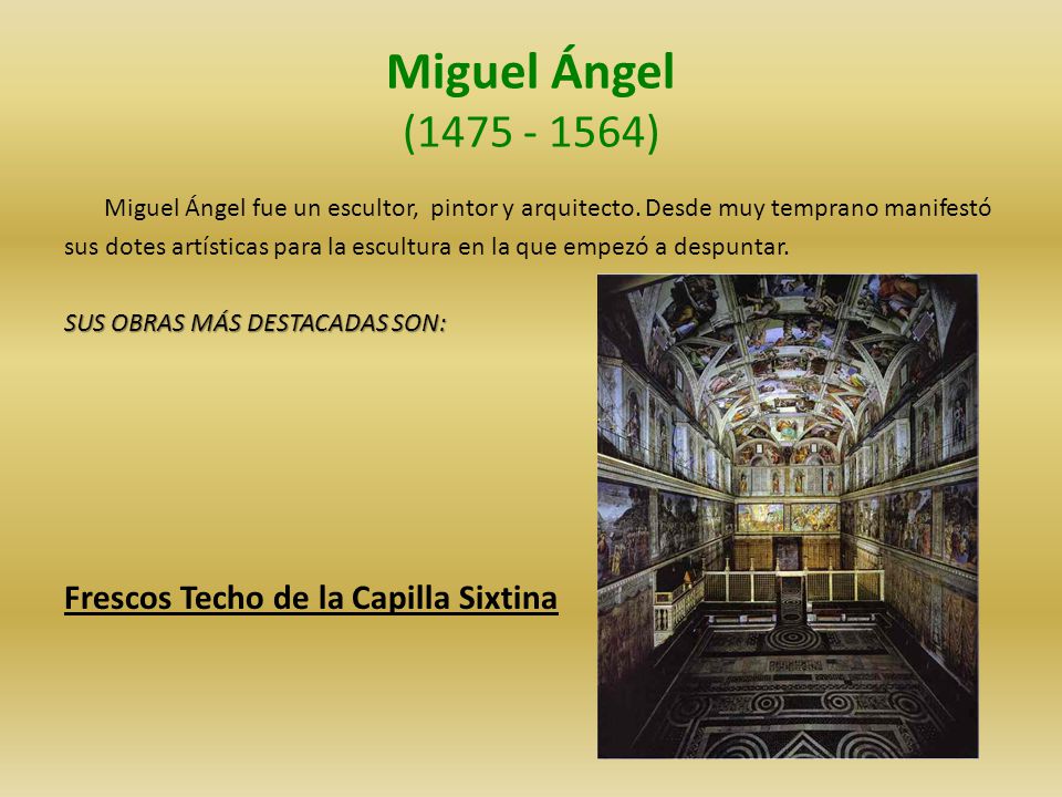 Miguel Ángel ( ) Frescos Techo de la Capilla Sixtina