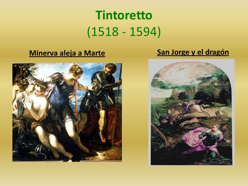 Tintoretto ( ) Minerva aleja a Marte San Jorge y el dragón