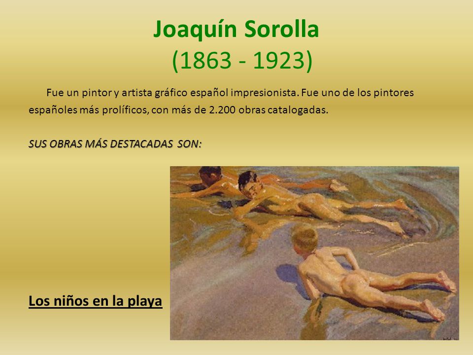 Joaquín Sorolla ( ) Los niños en la playa