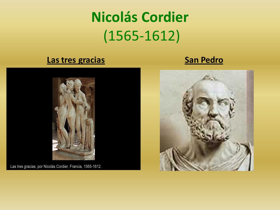 Nicolás Cordier ( ) Las tres gracias San Pedro