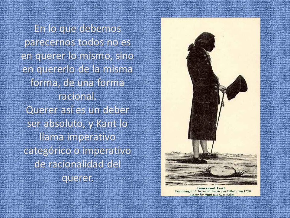En lo que debemos parecernos todos no es en querer lo mismo, sino en quererlo de la misma forma, de una forma racional.