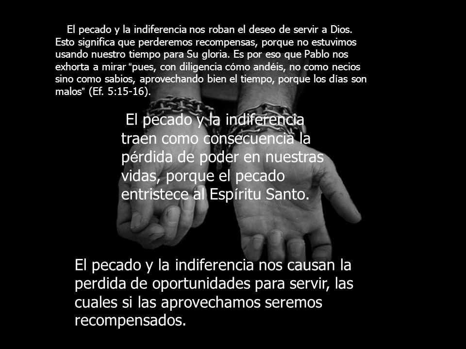 1. El pecado y la indiferencia nos roban el deseo de servir a Dios