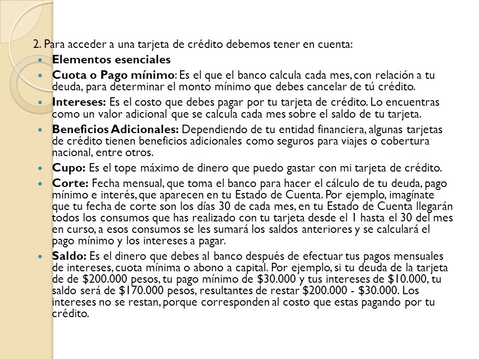 2. Para acceder a una tarjeta de crédito debemos tener en cuenta: