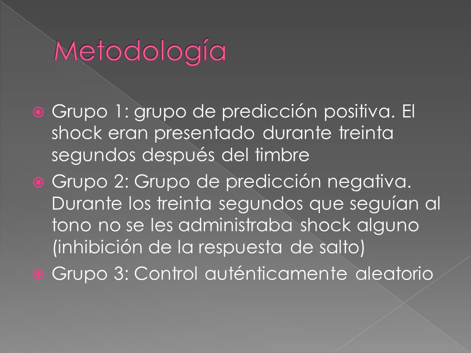 Metodología Grupo 1: grupo de predicción positiva. El shock eran presentado durante treinta segundos después del timbre.