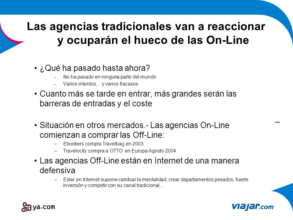 Las agencias tradicionales van a reaccionar y ocuparán el hueco de las On-Line