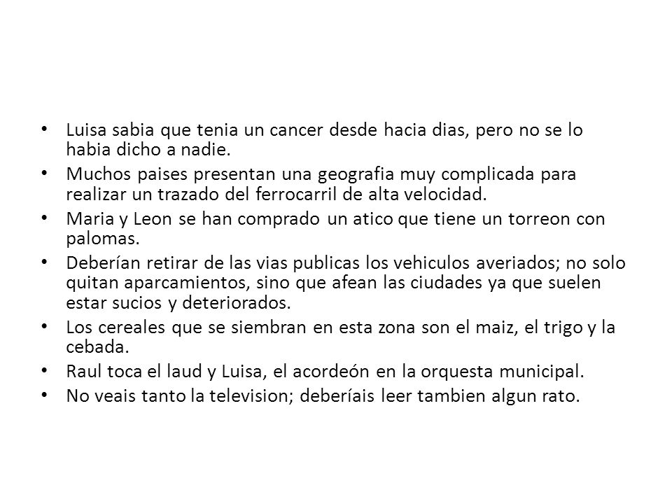 Luisa sabia que tenia un cancer desde hacia dias, pero no se lo habia dicho a nadie.