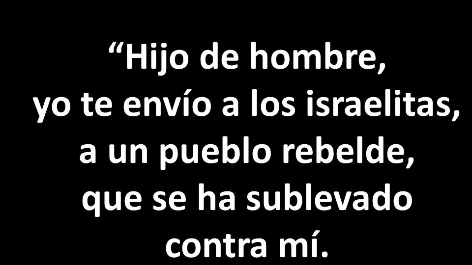 yo te envío a los israelitas, que se ha sublevado contra mí.