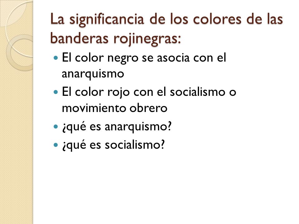 La significancia de los colores de las banderas rojinegras: