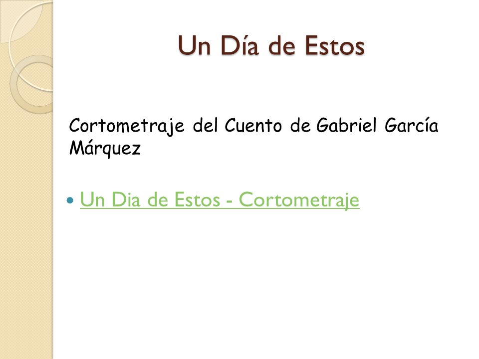 Un Día de Estos Un Dia de Estos - Cortometraje