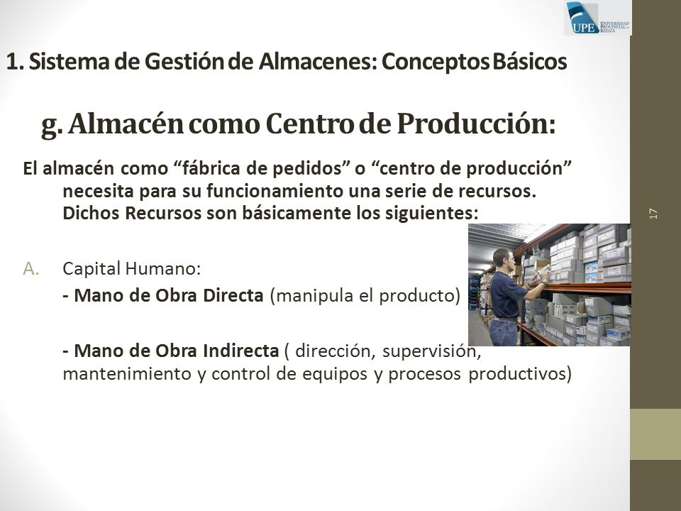 g. Almacén como Centro de Producción: