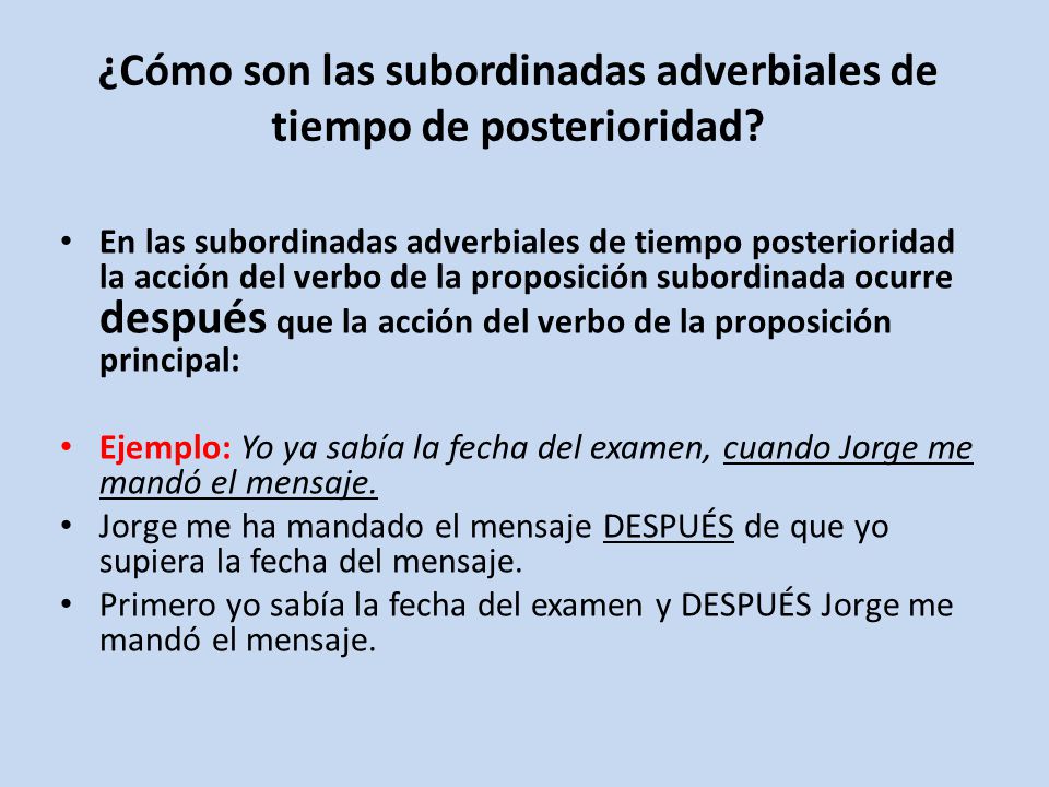 ¿Cómo son las subordinadas adverbiales de tiempo de posterioridad