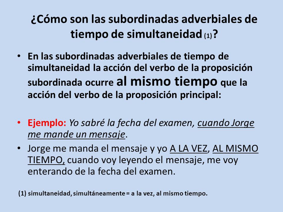 ¿Cómo son las subordinadas adverbiales de tiempo de simultaneidad (1)