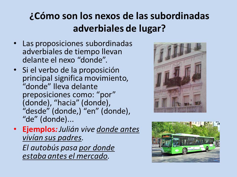 ¿Cómo son los nexos de las subordinadas adverbiales de lugar