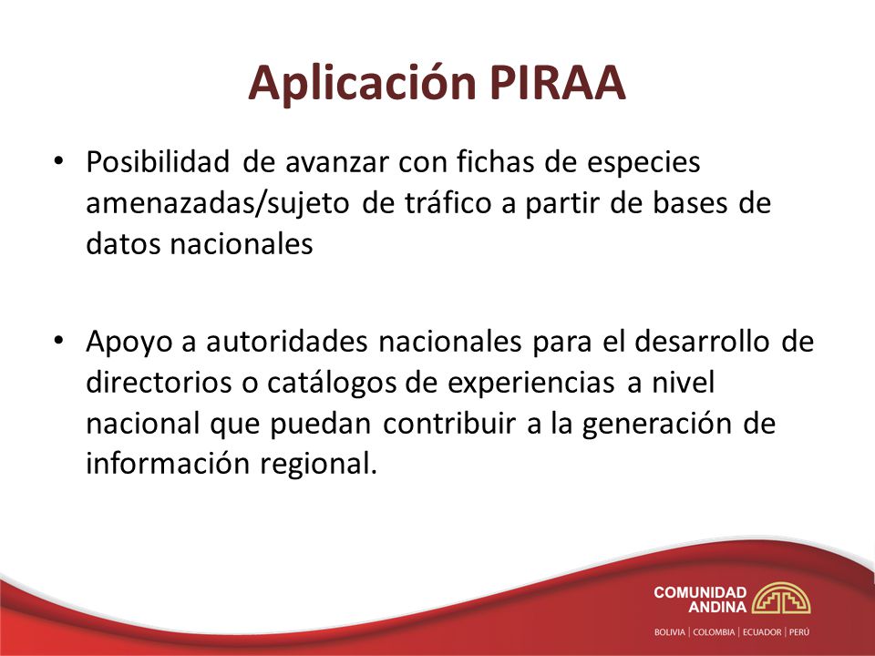Aplicación PIRAA Posibilidad de avanzar con fichas de especies amenazadas/sujeto de tráfico a partir de bases de datos nacionales.