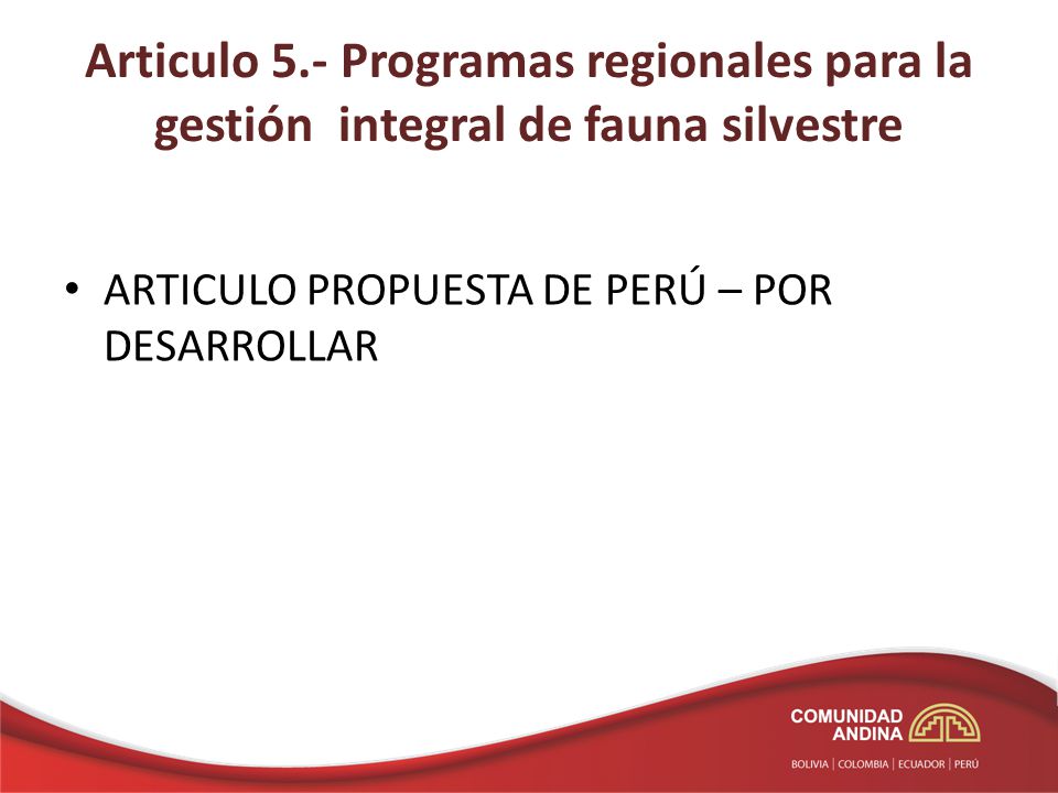 Articulo 5.- Programas regionales para la gestión integral de fauna silvestre