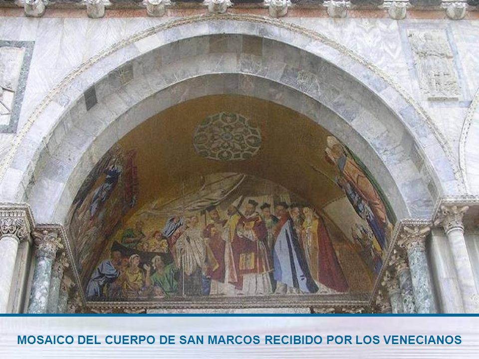 MOSAICO DEL CUERPO DE SAN MARCOS RECIBIDO POR LOS VENECIANOS