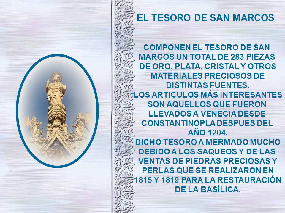 EL TESORO DE SAN MARCOS COMPONEN EL TESORO DE SAN