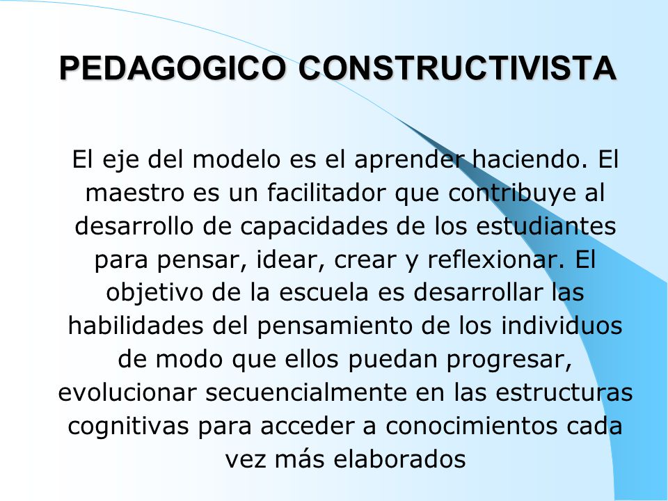PEDAGOGICO CONSTRUCTIVISTA