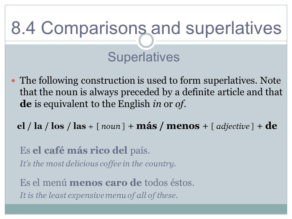 el / la / los / las + [ noun ] + más / menos + [ adjective ] + de