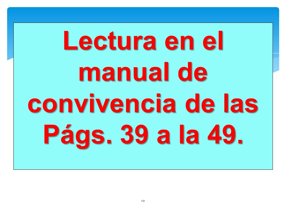 Lectura en el manual de convivencia de las Págs. 39 a la 49.